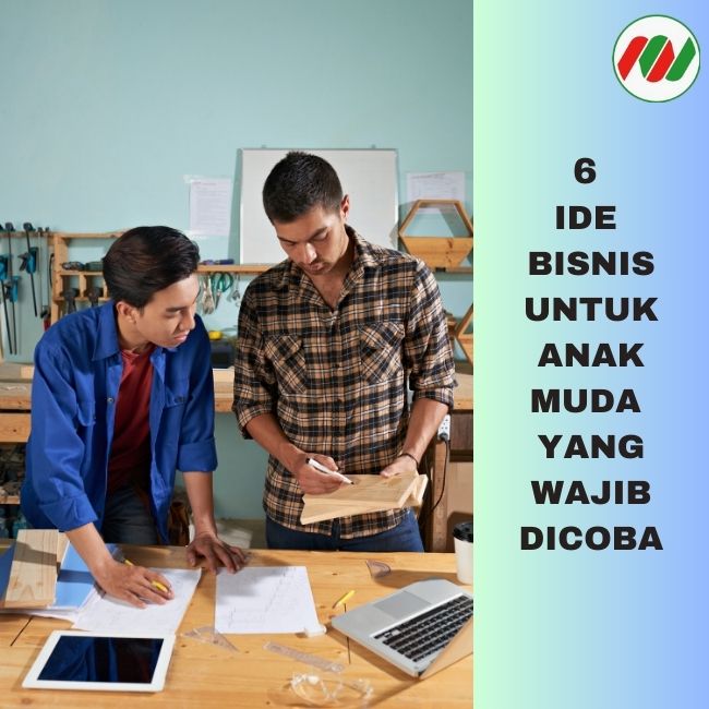 Simak Ide Bisnis Yang Cocok Untuk Anak Muda Tambah Penghasilan